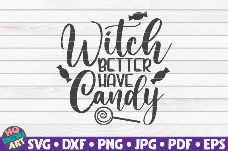 witch-better-have-candy-svg-halloween-quote