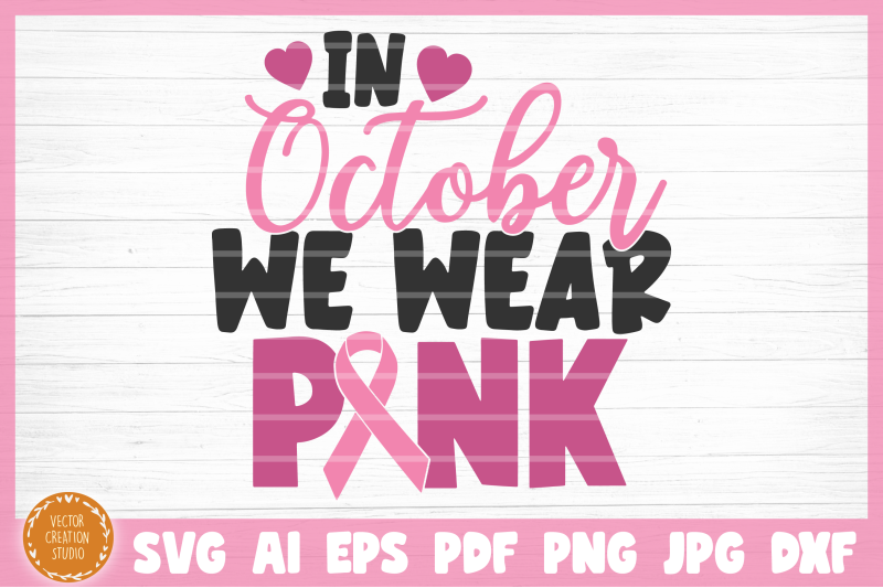 in-october-we-wear-pink-svg-cut-file