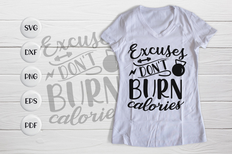 workout-svg-excuses-don-039-t-burn-calories-workout-quotes-svg