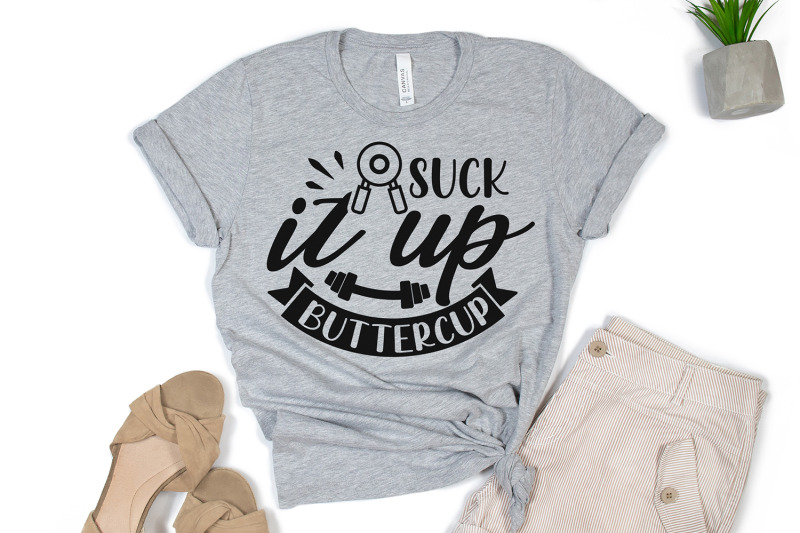 suck-it-up-buttercup-workout-svg-workout-svg-dxf-png-nbsp