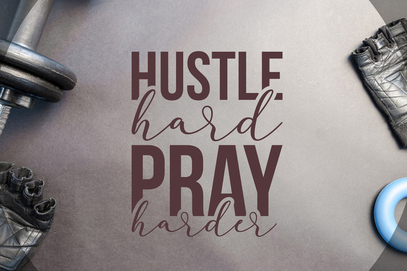 Download Workout SVG, Hustle Hard Pray Harder, Workout Quotes SVG By CraftLabSVG | TheHungryJPEG.com