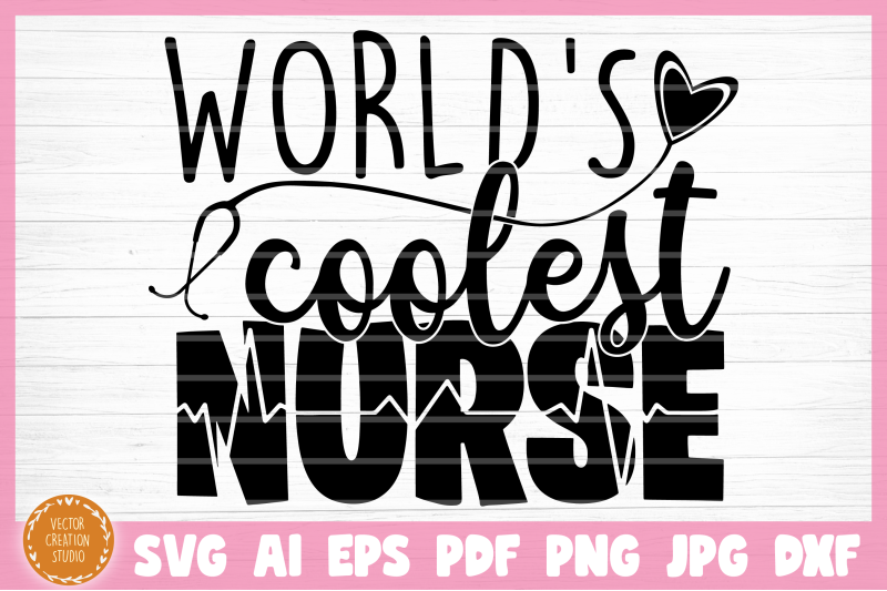 world-coolest-nurse-svg-cut-file