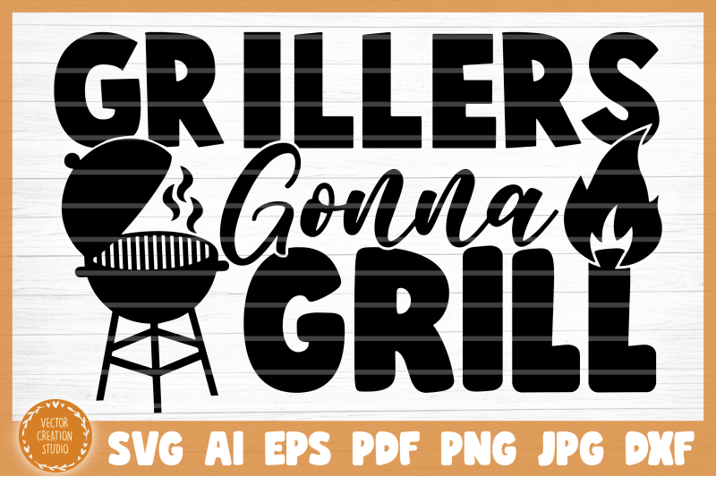 grillers-gonna-grill-bbq-svg-cut-file