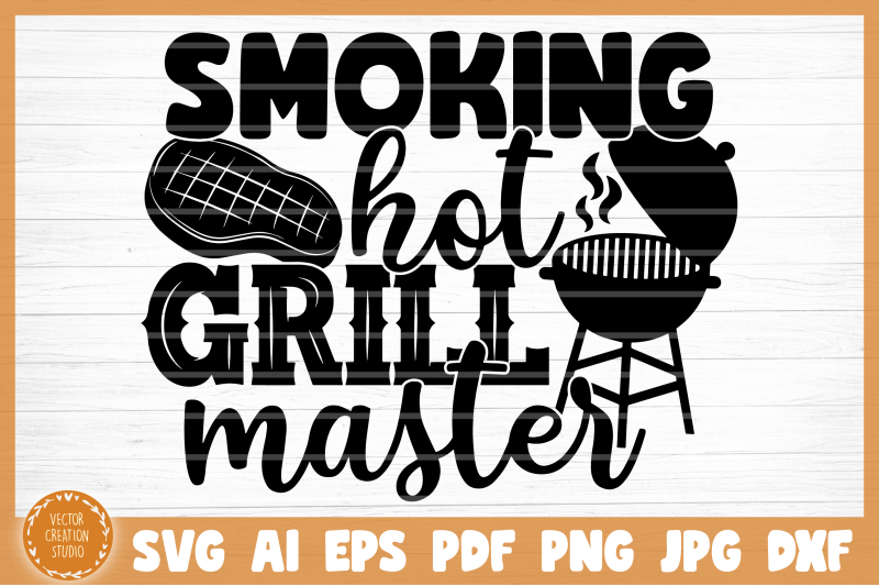 smoking-hot-grill-master-grill-bbq-svg-cut-file