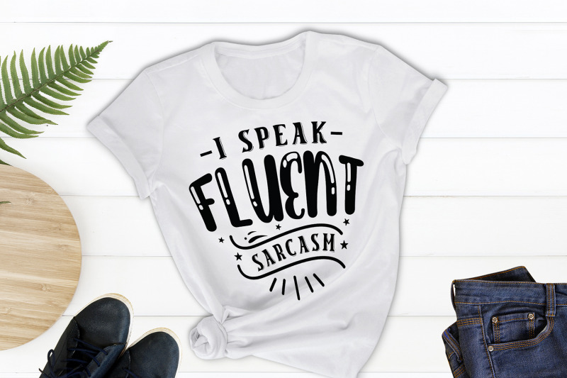 sarcastic-svg-i-speak-fluent-sarcasm-funny-quotes-svg