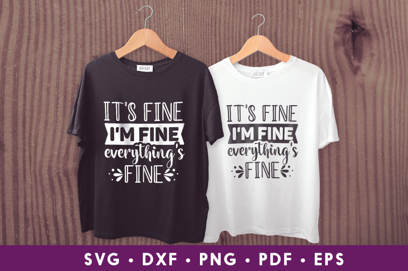 sarcastic-svg-it-039-s-fine-i-039-m-fine-everything-039-s-fine-svg