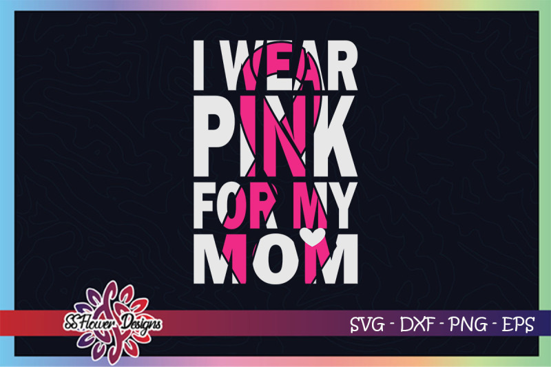 i-wear-pink-for-my-mom-breastcancer