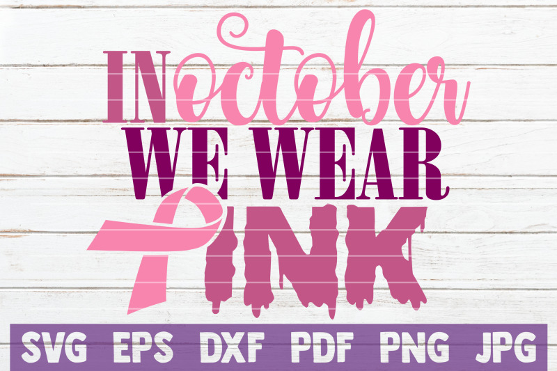 in-october-we-wear-pink-svg-cut-file