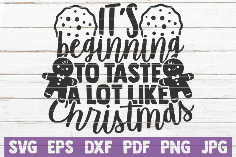 it-039-s-beginning-to-taste-a-lot-like-christmas-svg-cut-file