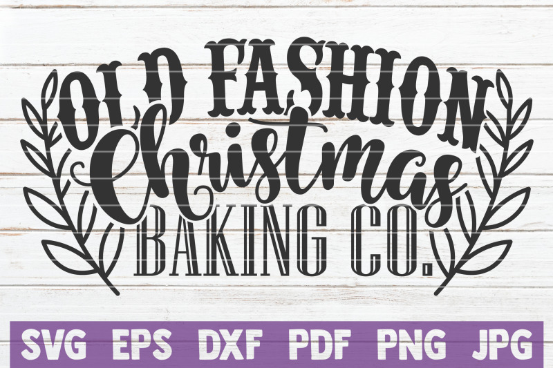 old-fashion-christmas-baking-co-svg-cut-file