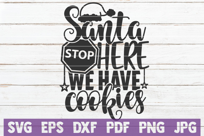 santa-stop-here-we-have-cookies-svg-cut-file