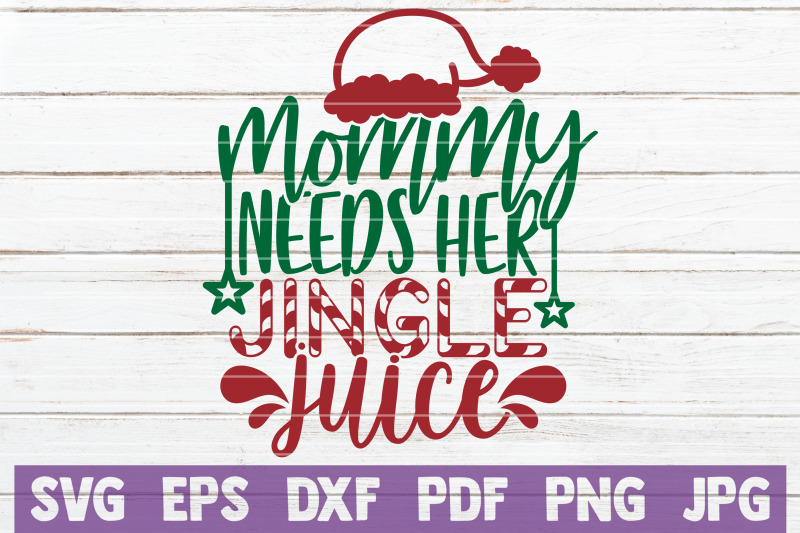 mommy-needs-her-jingle-juice-svg-cut-file