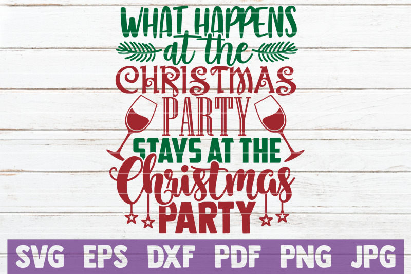 what-happens-at-the-christmas-party-stays-at-the-christmas-party-svg