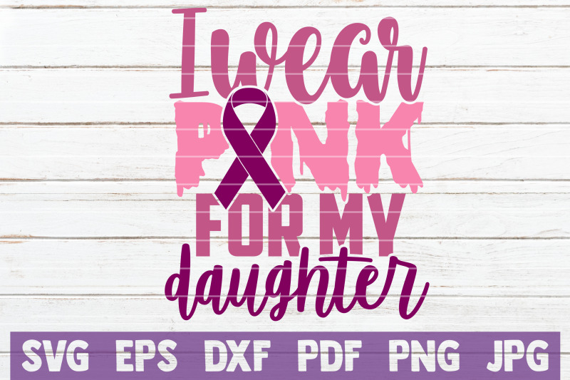 i-wear-pink-for-my-daughter-svg-cut-file