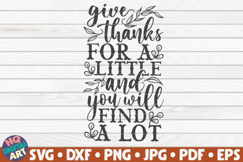 give-thanks-for-a-little-and-you-will-find-a-lot-svg-thanksgiving