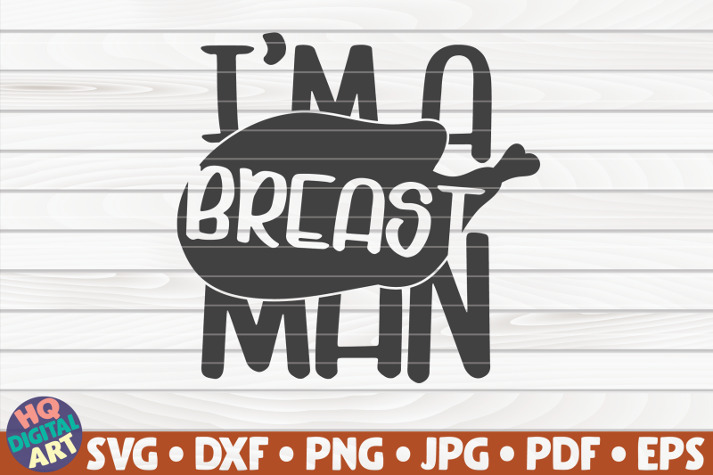 i-039-m-a-breast-man-svg-thanksgiving-quote
