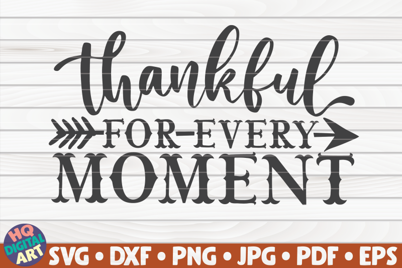 thankful-for-every-moment-svg-thanksgiving-quote