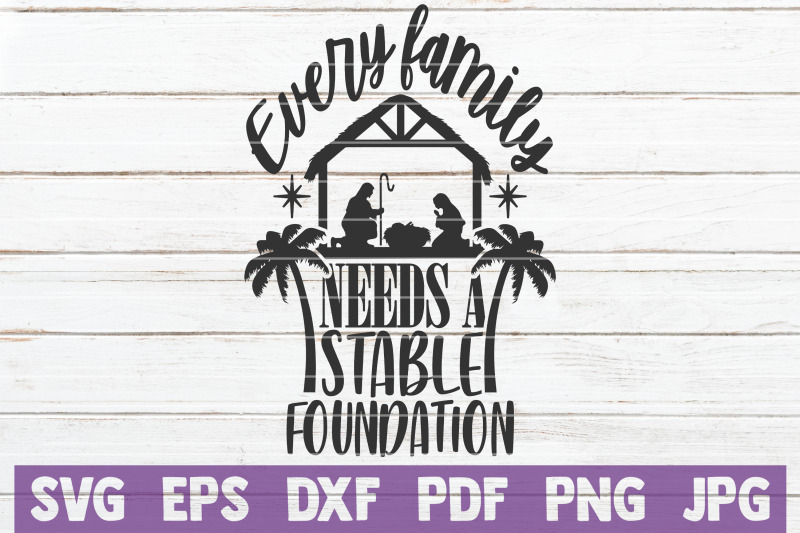 every-family-needs-a-stable-foundation-svg-cut-file