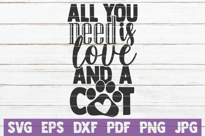 all-you-need-is-love-and-a-cat-svg-cut-file