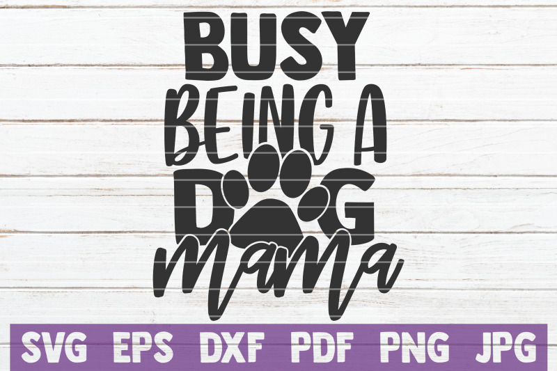 busy-being-a-dog-mama-svg-cut-file