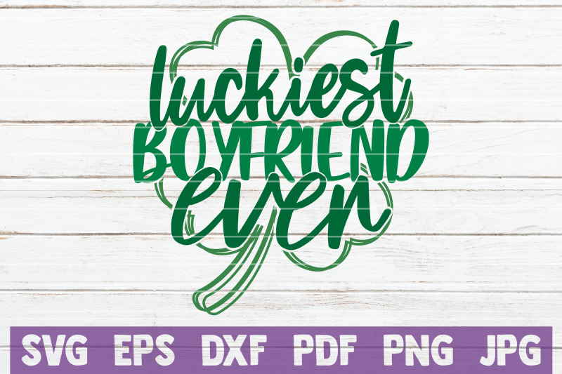 luckiest-boyfriend-ever-svg-cut-file