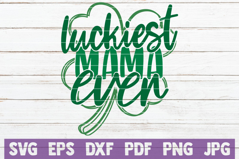 luckiest-mama-ever-svg-cut-file