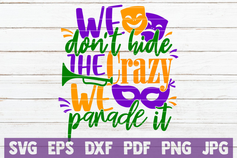 we-don-039-t-hide-the-crazy-we-parade-it-svg-cut-file