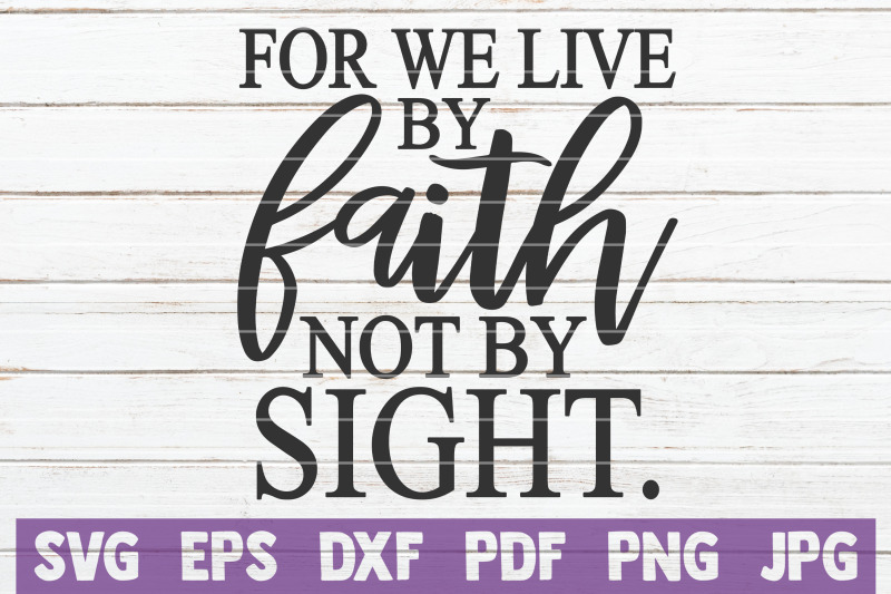 for-we-live-by-faith-not-by-sight-svg-cut-file