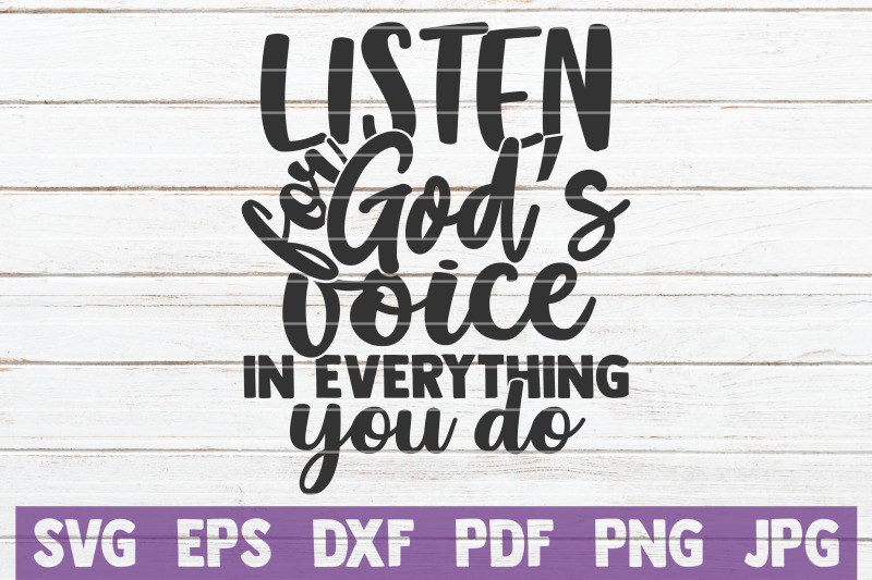 listen-for-god-039-s-voice-in-everything-you-do-svg-cut-file