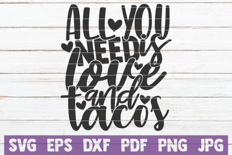 all-you-need-is-love-and-tacos-svg-cut-file