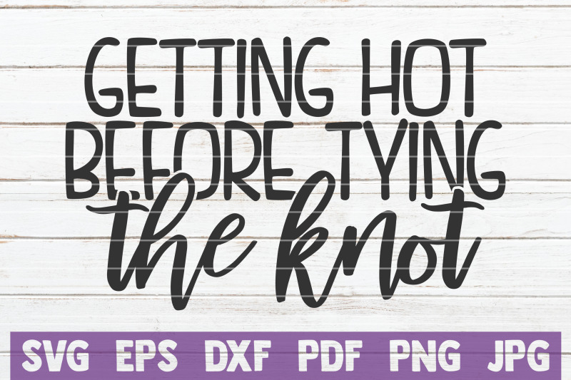 getting-hot-before-tying-the-knot-svg-cut-file