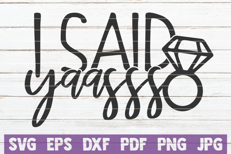 i-said-yaasss-svg-cut-file