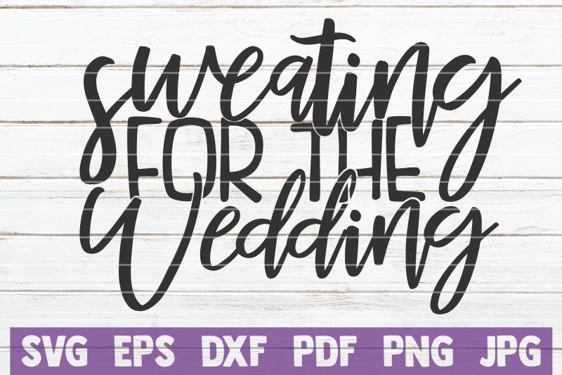 sweating-for-the-wedding-svg-cut-file