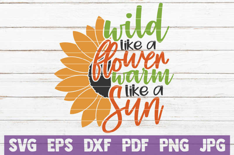 wild-like-a-flower-warm-like-a-sun-svg-cut-file