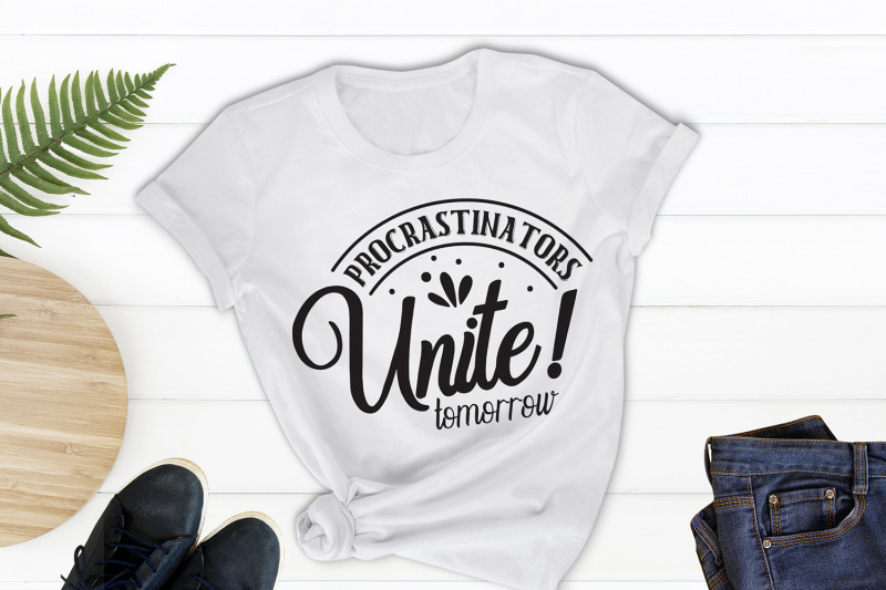 sarcastic-svg-procrastinators-unite-tomorrow-funny-svg