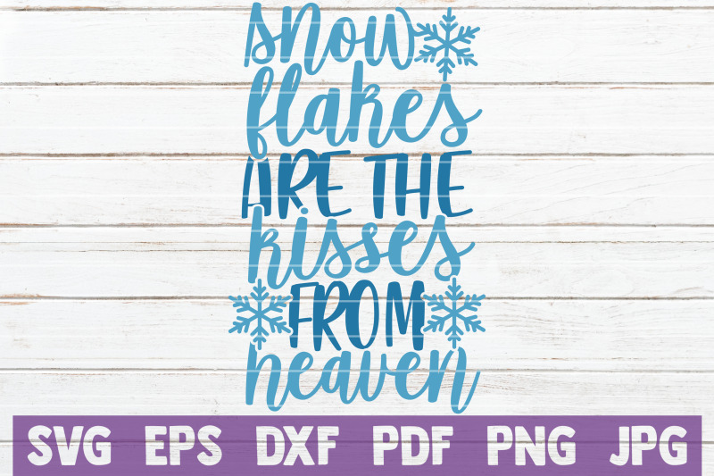 snowflakes-are-the-kisses-from-heaven-svg-cut-file