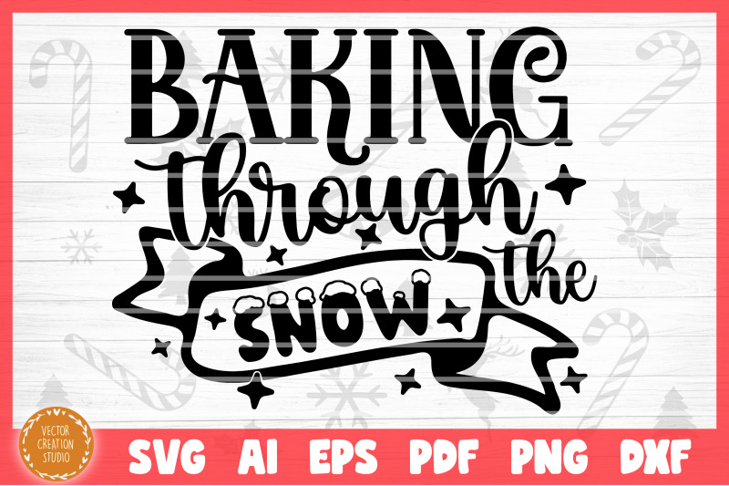 Baking Through The Snow Christmas Baking SVG Cut File for Cutting
Machines