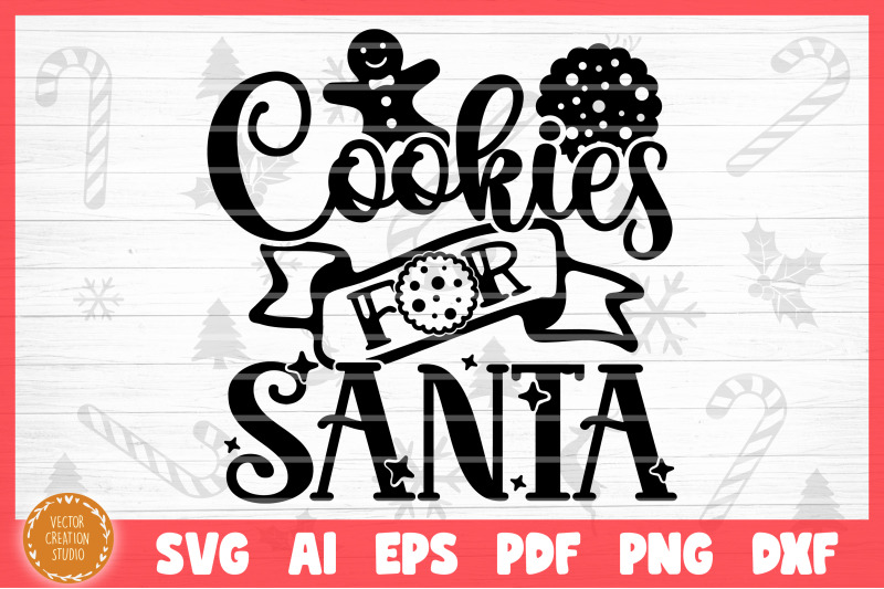 Cookies For Santa Christmas Baking SVG Cut File SVG PNG EPS DXF File