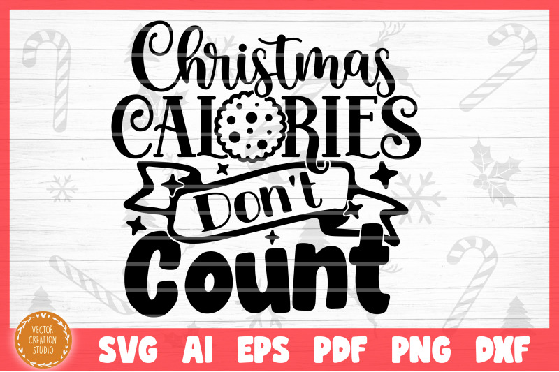 Christmas Calories Don't Count Christmas Baking SVG Cut File SVG by
Designbundles