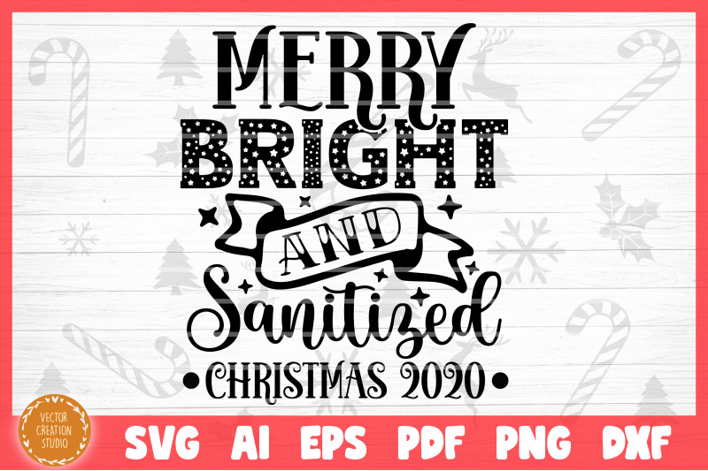 merry-bright-and-sanitized-christmas-2020-svg-cut-file