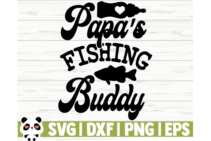 Download Papa's Fishing Buddy By CreativeDesignsLLC | TheHungryJPEG.com