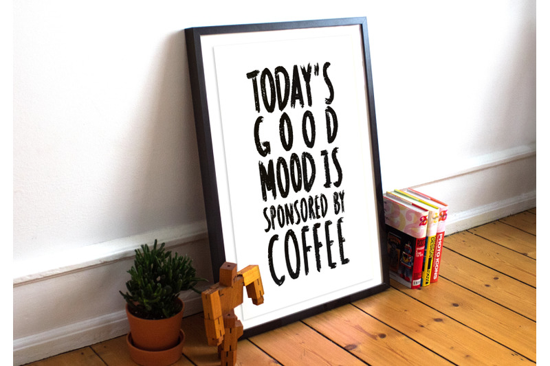 coffee-quotes-funny-printable-coffee-today-039-s-good-mood-is-sponsored