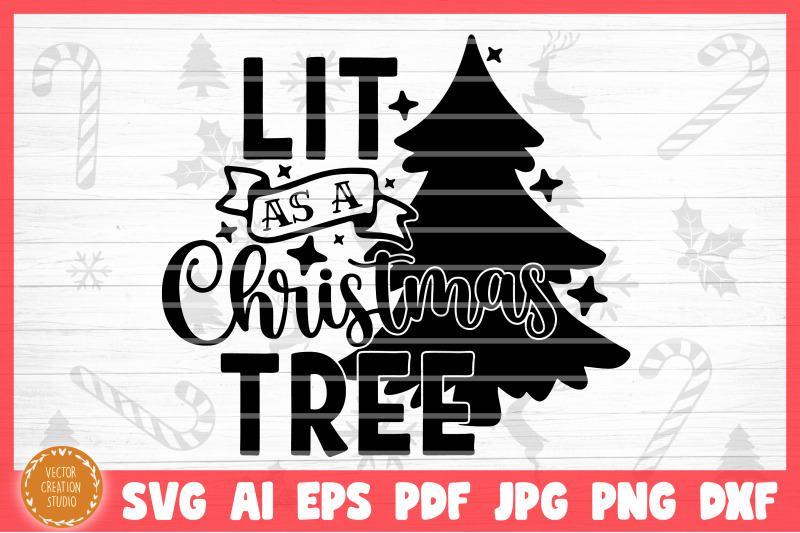 lit-as-a-christmas-tree-svg-cut-file