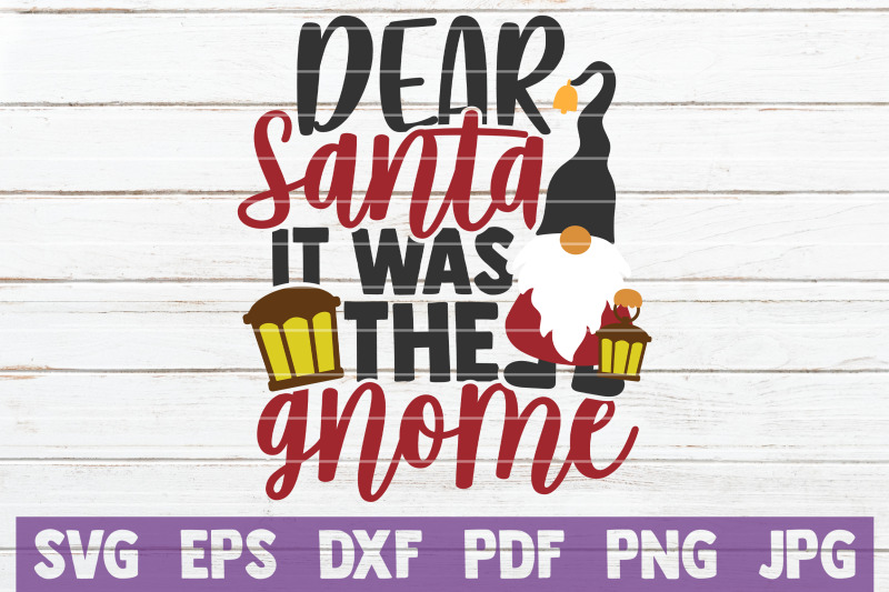 dear-santa-it-was-the-gnome-svg-cut-file