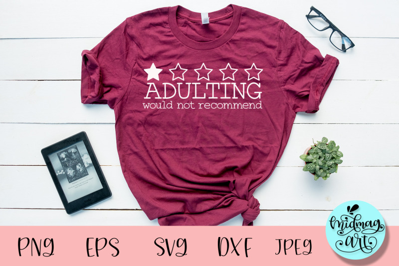 adulting-would-not-recommend-svg-funny-svg