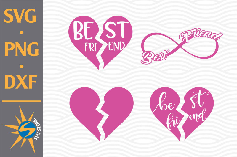 Download Best Friend SVG, PNG, DXF Digital Files Include By ...