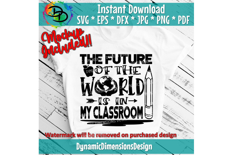 the-future-of-the-world-is-in-my-classroom-svg-school-cut-file-teach