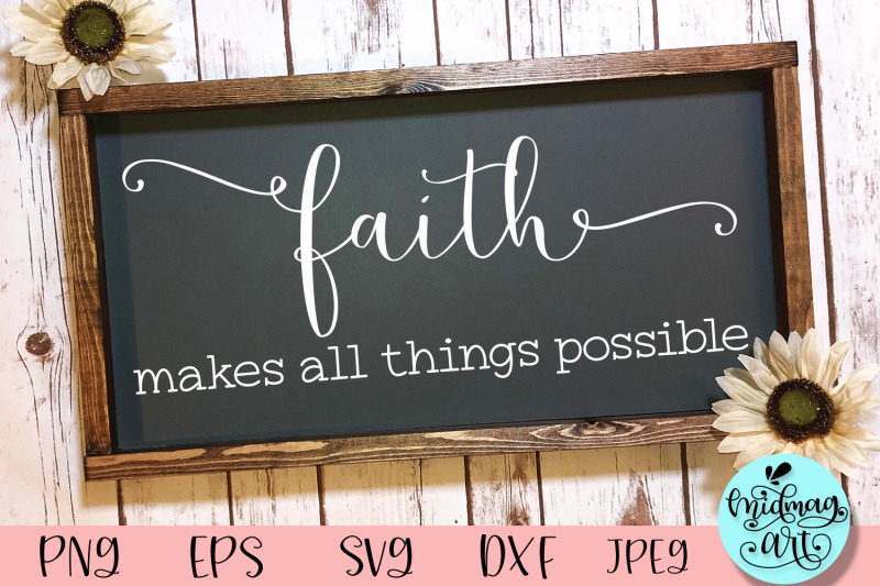 faith-makes-all-things-possible-wood-sign-svg-relegious-sign-svg