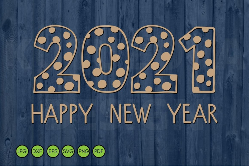 Download 2021 Happy New Year SVG. 2021 number SVG. Shirt Print By ...