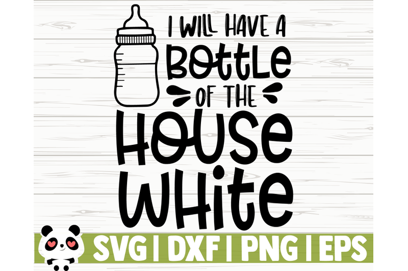 i-will-have-a-bottle-of-the-house-white